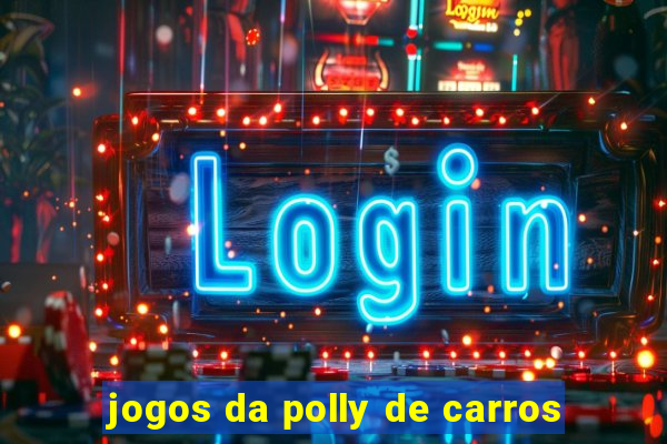 jogos da polly de carros